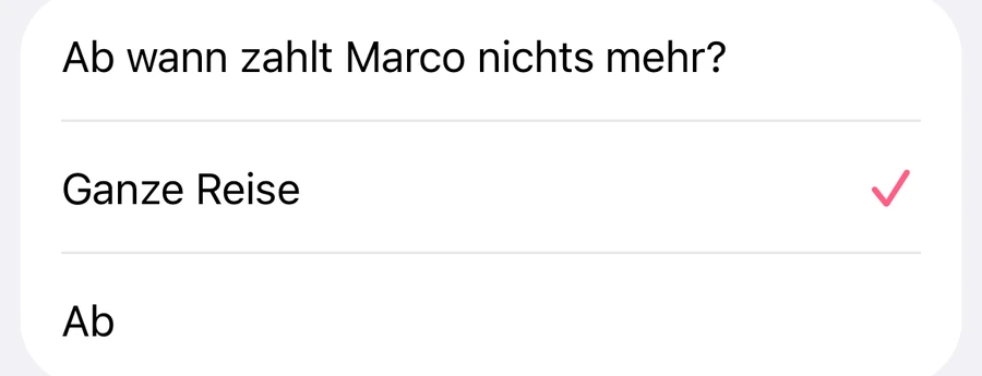 HelloKiwi fragt: Ab wann zahlt Marco nichts mehr? Ausgewählt ist Ganze Reise, alternativ Ab einem Datum.