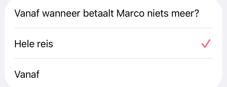 HelloKiwi vraagt: Vanaf wanneer betaalt Marco niets meer? Hele reis is gekozen, anders Vanaf een datum.